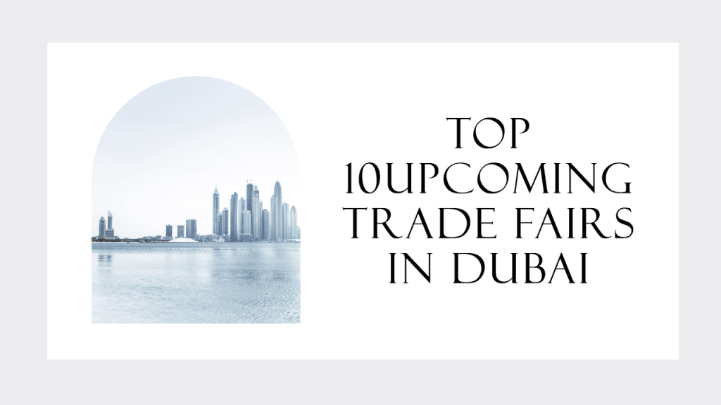 Top Upcoming Exhibition in Dubai 2025 1 Exhibition Stall Design Upcoming Exhibition in Dubai